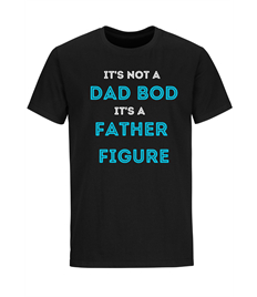 Fathers Day - Dad Bod